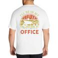 Garden I'Ll Be In My Office Plant Lover Plant Dad Big And Tall Men's T-Shirt Back Print
