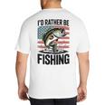 I'd Rather Be Fishing Bass Fish Dad Joke American Flag Big And Tall Men's T-Shirt Back Print