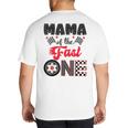 Mama Of The Fast One Car Racing Dad 1St Birthday Boy Big And Tall Men's T-Shirt Back Print