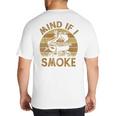Mind If I Smoke BBQ Barbeque Grilling Chef Dad Big And Tall Men's T-Shirt Back Print