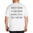 Part Time Warm Up Partner Pitching Baseball Full Time Dad Big And Tall Men's T-Shirt Back Print