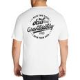 Saying Grandpa I Have Two Titles Dad & Granddaddy Big And Tall Men's T-Shirt Back Print