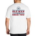 Shih Tzu Dad Shirt Never Underestimate An Old Man Gift Tee Big And Tall Men's T-Shirt Back Print Shih Tzu Dad Shirt Never Underestimate An Old Man Gift Tee Big And Tall Men's T-Shirt Back Print