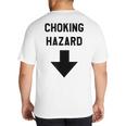 Viral And Internet Meme Crude Gag Apparel Choking Hazard Adult Dad Joke Big And Tall Men's T-Shirt Back Print Viral And Internet Meme Crude Gag Apparel Choking Hazard Adult Dad Joke Big And Tall Men's T-Shirt Back Print