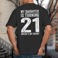 21st Birthday Dad Mom 21 Year Old Daughter Family Squad Big And Tall Men's T-Shirt Back Print
