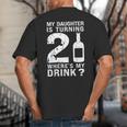 21st Birthday Dad Mom 21 Year Old My Daughter Squad Big And Tall Men's T-Shirt Back Print