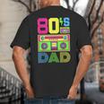 80s Dad 1980s Fashion Eighties Theme Outfit Fathers Day 80's Big And Tall Men's T-Shirt Back Print