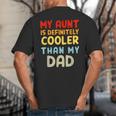 My Aunt Is Definitely Cooler Than My Dad Girl Boy Aunt Love Big And Tall Men's T-Shirt Back Print