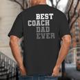 Best Coach Dad Ever Football Soccer Baseball Basketball Big And Tall Men's T-Shirt Back Print