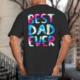 Best Dad Ever Colorful Tie Dye Fathers Day Big And Tall Men's T-Shirt Back Print