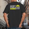 Best Dink'n Dad Ever Pickleball Big And Tall Men's T-Shirt Back Print