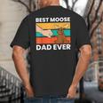 Best Moose Dad Ever Moose Big And Tall Men's T-Shirt Back Print