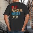 Best Pancake Maker Ever Baking For Baker Dad Or Mom Big And Tall Men's T-Shirt Back Print