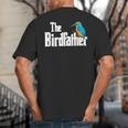 The Bird Father Bird Watching Meme Birder Dad Big And Tall Men's T-Shirt Back Print