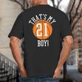 My Boy 21 Basketball Number 21 Jersey Basketball Mom Dad Big And Tall Men's T-Shirt Back Print