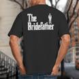 The Bridefather Father Of Bride Dad Wedding Rehearsal Dinner Big And Tall Men's T-Shirt Back Print