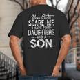 You Can't Scare Me I Have Four Daughters And A Son Dad Big And Tall Men's T-Shirt Back Print