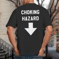 Choking Hazard Adult Dad Joke Big And Tall Men's T-Shirt Back Print Choking Hazard Adult Dad Joke Big And Tall Men's T-Shirt Back Print