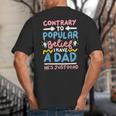 Contrary To Popular Belief I Have A Dad He's Just Dead Big And Tall Men's T-Shirt Back Print