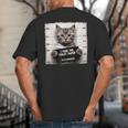 Cute Cat Mugshot Humorous Cat For Cats Lover Cat Mom Cat Dad Big And Tall Men's T-Shirt Back Print Cute Cat Mugshot Humorous Cat For Cats Lover Cat Mom Cat Dad Big And Tall Men's T-Shirt Back Print