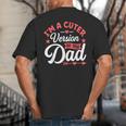 Cuter Version Of Dad Cute Kid Boy Girl Proud New Dad Big And Tall Men's T-Shirt Back Print