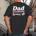Dad To Be 2026 Loading Pink Pregnancy Reveal New Dad Daddy Big And Tall Men's T-Shirt Back Print