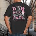 Dad Of The Birthday CowGirl Rodeo CowGirl Birthday Big And Tall Men's T-Shirt Back Print