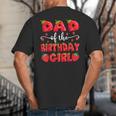 Dad Of The Birthday Girl Strawberry Family Matching Big And Tall Men's T-Shirt Back Print