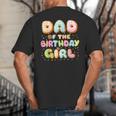 Dad Of The Birthday Girl Sweet Donut Birthday Family Big And Tall Men's T-Shirt Back Print