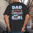 Dad Of The Birthday Mermaid Girl Family Matching Party Big And Tall Men's T-Shirt Back Print
