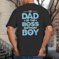 Dad Of The Boss Birthday Party Outfit Like A Boss Daddy Big And Tall Men's T-Shirt Back Print