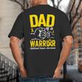Dad Of A Childhood Cancer Warrior Childhood Cancer Awareness Big And Tall Men's T-Shirt Back Print