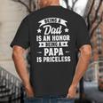 Being A Dad Is An Honor Being A Papa Is Priceless Big And Tall Men's T-Shirt Back Print
