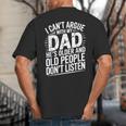 Dad Jokes Can't Argue With My Dad He's Old Retro Humor Big And Tall Men's T-Shirt Back Print