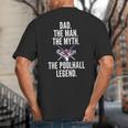 Dad The Man The Myth The Poolhall Legend Pool Billiards Dad Big And Tall Men's T-Shirt Back Print