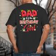 Dad And Mom Birthday Girl Strawberry Berry Sweet One Two Big And Tall Men's T-Shirt Back Print
