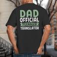 Dad Official Teenager Translator Dad Big And Tall Men's T-Shirt Back Print
