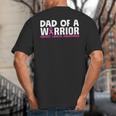 Dad Of A Warrior Breast Cancer Awareness Support Daughter Big And Tall Men's T-Shirt Back Print