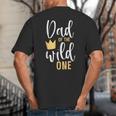 Dad Of The Wild One Shirt 1st Birthday First Thing Daddy Tee Big And Tall Men's T-Shirt Back Print
