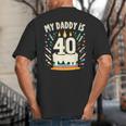 My Daddy Is 40 Years Old Father 40th Birthday Dad Big And Tall Men's T-Shirt Back Print My Daddy Is 40 Years Old Father 40th Birthday Dad Big And Tall Men's T-Shirt Back Print