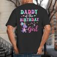 Daddy Of The Birthday For Girl Dinosaur T-Rex Party Family Big And Tall Men's T-Shirt Back Print