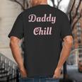 Daddy Chill Pink Distressed Big And Tall Men's T-Shirt Back Print