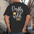 Daddy Of The Wild One Shirt 1st Birthday First Thing Dad Tee Big And Tall Men's T-Shirt Back Print