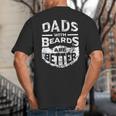 Dads With Beards Are Better Distressed Big And Tall Men's T-Shirt Back Print