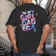In My Daughter Era Dad Life Soft Pastel Pride Theme Big And Tall Men's T-Shirt Back Print In My Daughter Era Dad Life Soft Pastel Pride Theme Big And Tall Men's T-Shirt Back Print