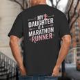 My Daughter Is A Marathon Runner Proud Mom & Dad Big And Tall Men's T-Shirt Back Print My Daughter Is A Marathon Runner Proud Mom & Dad Big And Tall Men's T-Shirt Back Print