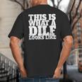 This Is What A DILF Looks Like Hot Dad DILF Big And Tall Men's T-Shirt Back Print