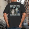 Don't Worry Kitten Daddy's Here Cool Alpha Wolf Meme Big And Tall Men's T-Shirt Back Print