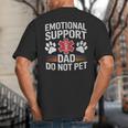 Emotional Support Dad Do Not Pet Caring Father's Day Big And Tall Men's T-Shirt Back Print