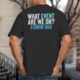 What Event Are We On Swim Dad Swimmer Father Swimming Big And Tall Men's T-Shirt Back Print